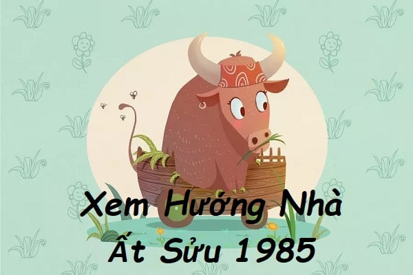 Tuổi 1985 Có Nên Làm Nhà Trong Năm 2024 Hay Không (2)