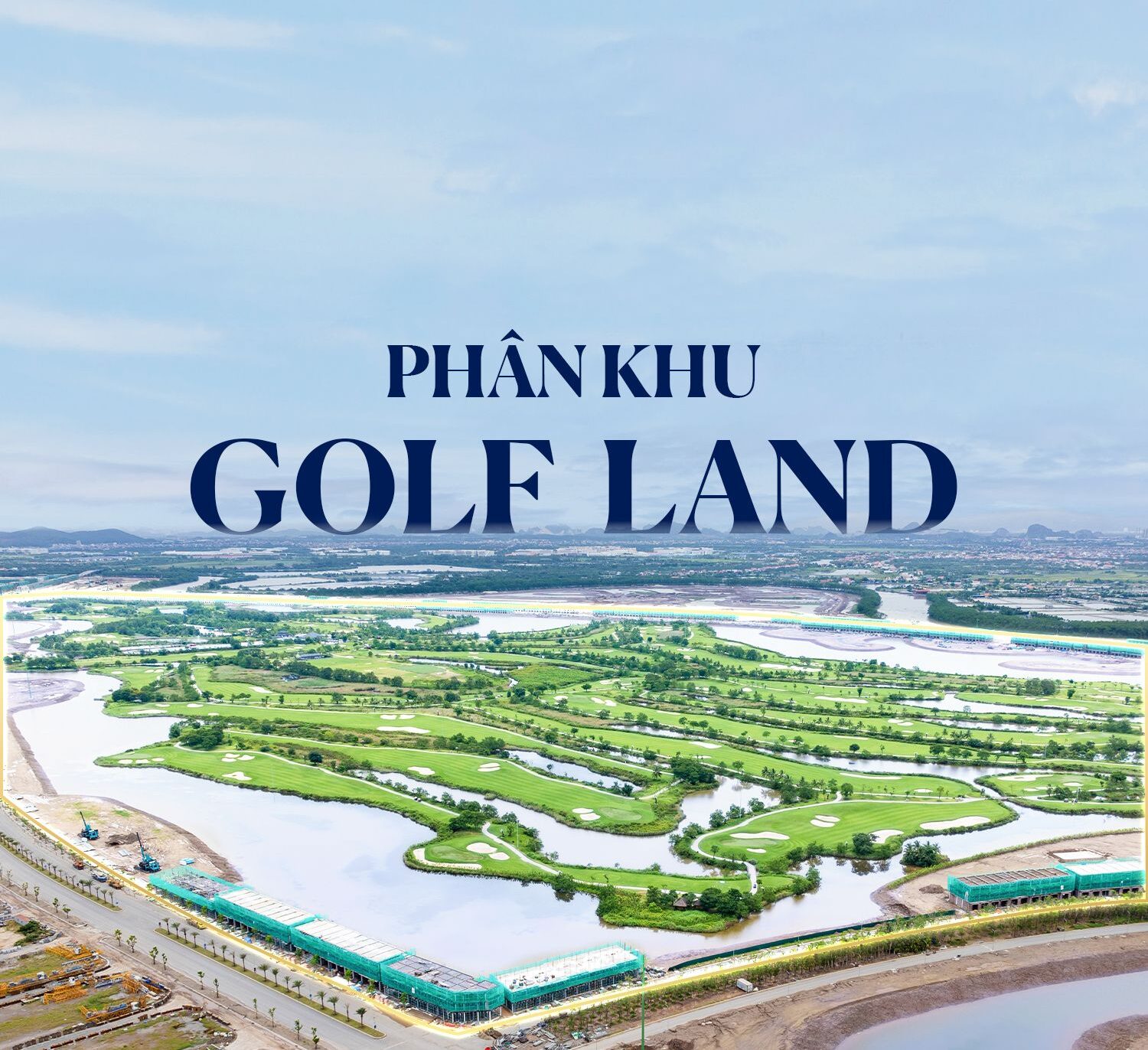 tien do phan khu golf land